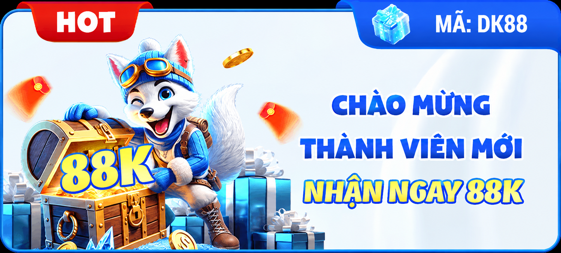 Chào Mừng Thành Viên Mới Nhận Ngay 88K